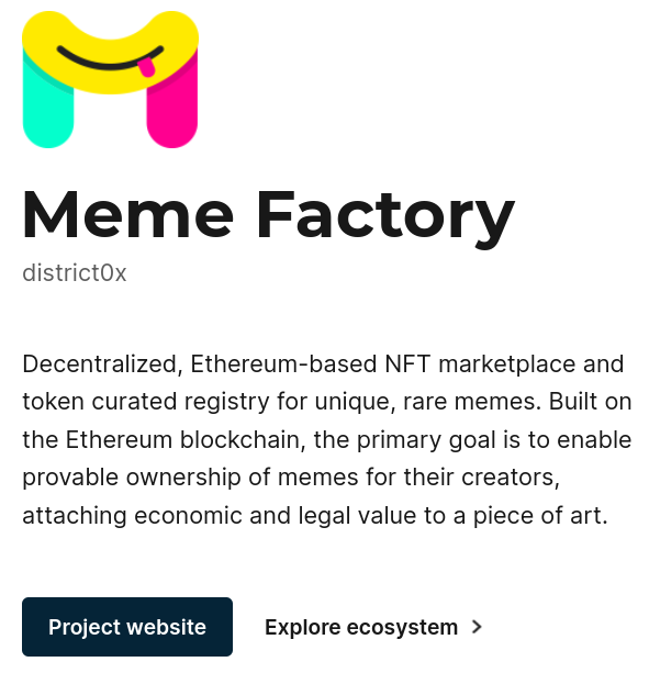 Decentralized, Ethereum-based NFT marketplace and token curated registry for unique, rare memes. Built on the Ethereum blockchain, the primary goal is to enable provable ownership of memes for their creators, attaching economic and legal value to a piece of art.